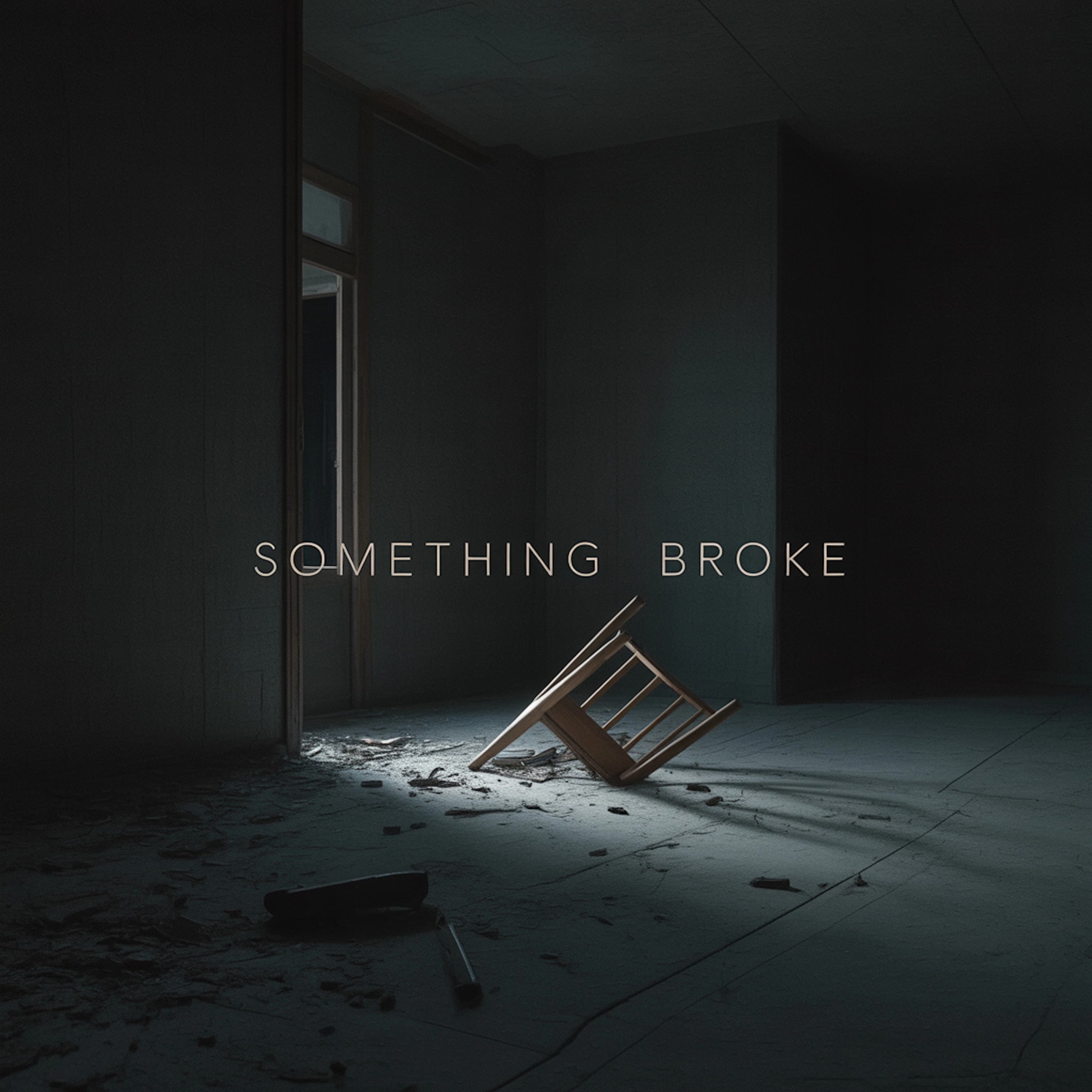 Something Broke